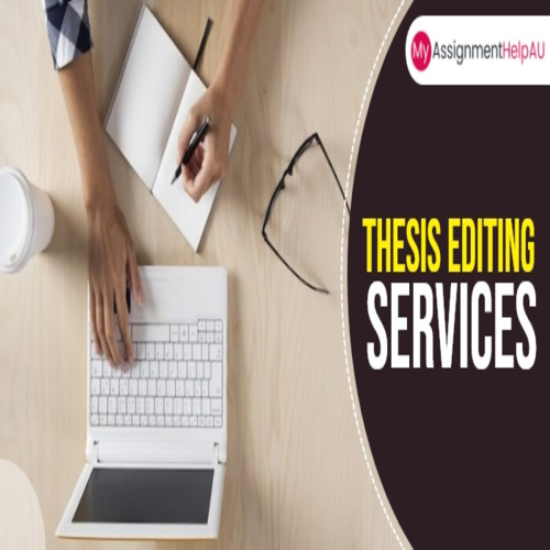Thesis Editing Services | MyAssignmentHelpAU, United Kingdom